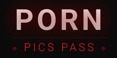 Porn Pics Pass
